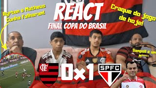 REACT - FLAMENGO 0 X 1 SÃO PAULO | COPA DO BRASIL | ACABOU A PACIÊNCIA| FORA TODO MUNDO | DORIVAL