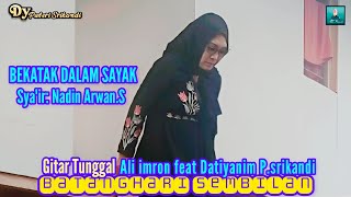 BEKATAK DALAM SAYAK || Ali imron feat Datiyanim P.srikandi || gtr tunggal Batanghari 9 sum-sel