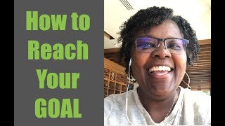 How to Reach Your GOAL