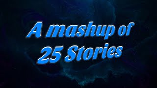 A Mashup of 25 Stories