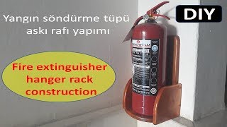 Yangın söndürme tüpü askı rafı yapımı / Fire extinguisher hanger rack construction