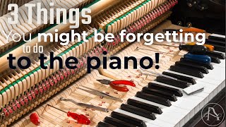 3 things you are probably forgetting to do the piano!