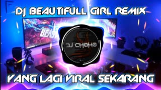 DJ Beautifull Girl REMIX JEDAG JEDUG TikTok Viral Terbaru [ DJ CHOKO Remix ]