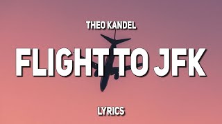 Theo Kandel - Flight to JFK (Lyrics)