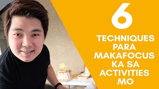 6 WAYS PARA MAKA-FOCUS KA SA ACTIVITIES MO by Coach Jhapz Ramirez