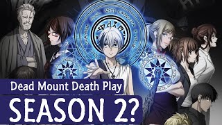 Dead Mount Death Play Season 2: Release Date and Chances!