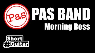 PAS BAND - Morning Boss (Melodi Gitar)