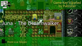 First Look - Juna: The Dreamwalker (Live Stream)