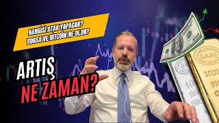 Hangisi Atak Yapacak? Borsa ve Bitcoin ne olur?