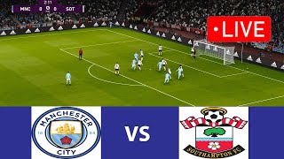 🔴Manchester City VS Southampton LIVE FOOTBALL MATCH TODAY I Man City Football Live I Pes 21 Game