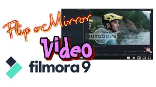 Flip or mirror your video using Filmora 9