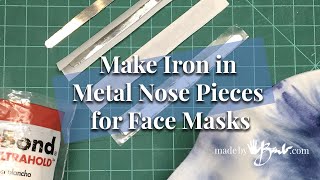 Make Iron in Metal Nose Pieces for Face Masks