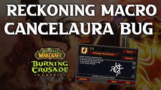 Cancelaura Reckoning Macro Bug. Blizzard Please Fix!