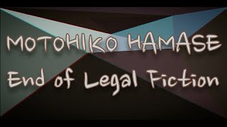 MOTOHIKO HAMASE - End of Legal Fiction