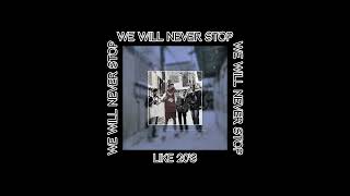 WDS- We Will Never Stop (OFFICIAL AUDIO)