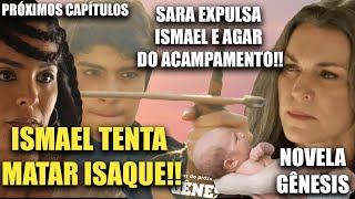 NOVELA GÊNESIS - ISMAEL TENTA MATAR ISAQUE MAS SARA DESCOBRE E EXPULSA ELE E AGAR (VÍDEO COMPLETO)