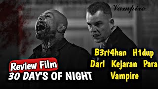 REVIEW FILM VAMPIRE 30 DAYS OF NIGHT-30 hari tanpa matahari!!! (2007)