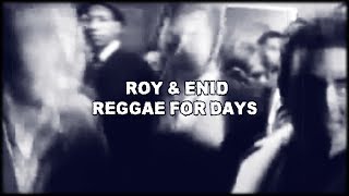 Roy & Enid - Reggae For Days