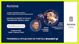 Acronis Cyberfit - Artur Cyganek i Jerzy Dudek