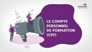 Le Compte Personnel de Formation (CPF)