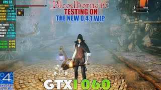 GTX 1060 ~ Bloodborne PC Progress Test On The New ShadPS4 Emulator v0.4.1 WIP - FPS Unlocked