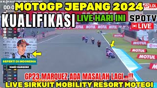 LIVE🔴KUALIFIKASI MOTOGP JEPANG 2024, MARC MARQUEZ ,BERITA MOTOGP HARI INI, LIVE MOTOGP HARI INI