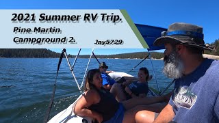 Summer 2021 RV Trip Episode 5. Pine Martin Campground day 2.