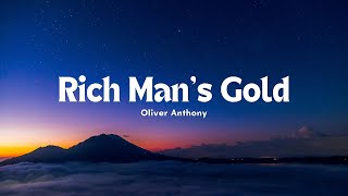 Oliver Anthony - Rich Man 's Gold (Lyric)