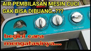 CARA MEMPERBAIKI KLEP PEMBUANGAN AIR PADA MESIN CUCI