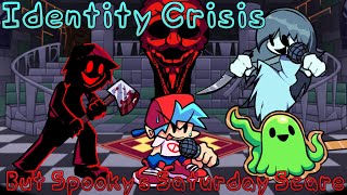 Identity Spooky (Identity Crisis But Spooky's Saturday Scare Characters Sings it)