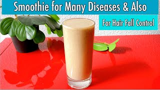 Cure Many Diseases with this Smoothie & Also Controls Hairfall