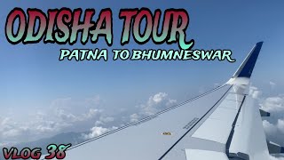 ODISHA TOUR | ओडिशा टूर | Patna to Bhumneswar Flight Full Vlog | #indigo #odisha #travel #flight