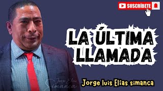 La última llamada | Jorge Elías simanca