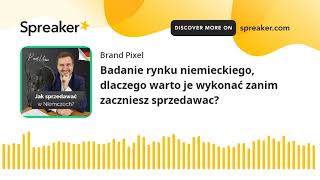 Badanie rynku niemieckiego, dlaczego warto je wykonać zanim zaczniesz sprzedawac?