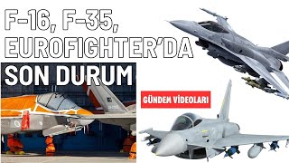 F-16, F-35 son durum, Eurofighter'da Almanya takozu... Tolga Özbek gündem videoları parçaları