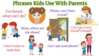 Phrases Kids Use With Parents | Learn English With Common Sentences | English Speaking Practice