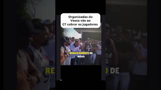 Organizadas do Vasco vão ao CT e fazem cobranças