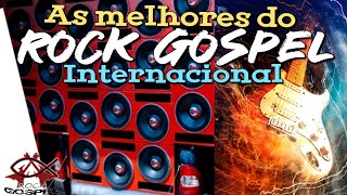 ROCK GOSPEL INTERNACIONAL - As Mais do Rock Gospel - O Melhor do Rock Gospel! #rockgospel