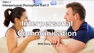 Interpersonal Communication | Perception of Self and Others Part 2