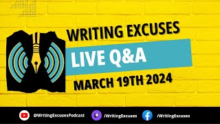 Writing Excuses March Live Q&A