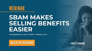 SBAM Makes Selling Benefits Easier (4 of 4)