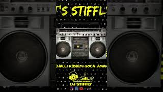 IT'S STIFFLY ( Dancehall, Riddim, Soca, Amapiano) BY DJ STIFFLY #caribbean