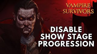 How to Disable Show Stage Progression in Vampire Survivors? 2024