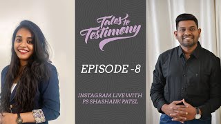 Tales to Testimony Episode 8 Ps Shashank Patel