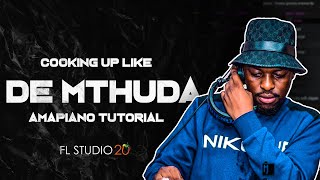 Cooking Up like De Mthuda 🎹🎸 | FL Studio 20 | Amapiano Tutorial | @Antonio NA Daniel