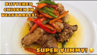 BUTTERED CHICKEN IN VEGETABLES - EASY STEPS! | #ButteredChicken #ChickenRecipe