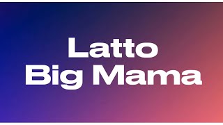 Latto- Big Mama (Lyrics)