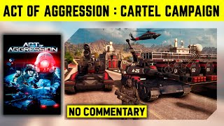 ACT OF AGGRESSION - CARTEL CAMPAIGN MISSIONS - NO COMMENTARY WALKTHROUGH