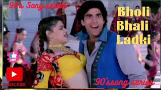 Bholi Bhali Ladki |Sabse Bada Khiladi||Kumar Sanu ||Alka Yagnik||#akshaykumar #bollywood