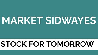 MARKET SIDWAYES STOCK FOR TOMORROW @girishawealthpvtltd